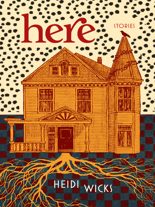 Title details for Here by Heidi Wicks - Wait list